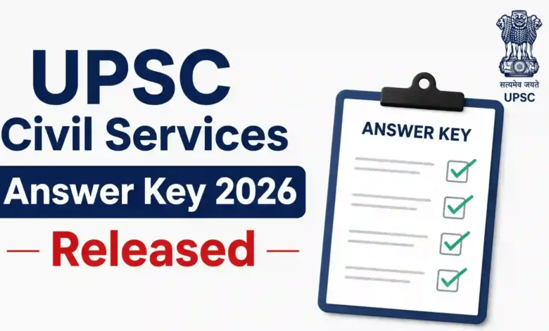 UPSC Civil Services (933 Posts) Exam Answer Key 2026 Released, Download PDF
