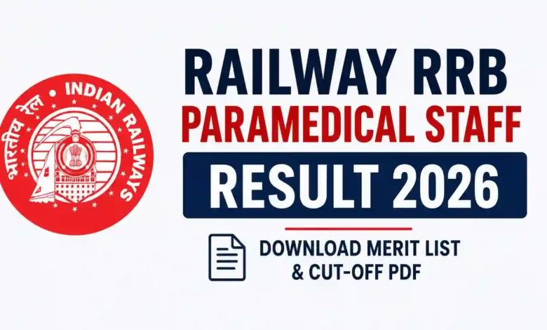 Railway RRB CEN 03/2025 Paramedical Staff (434 posts) Result 2026 Released – Download Merit List & Cut-Off PDF