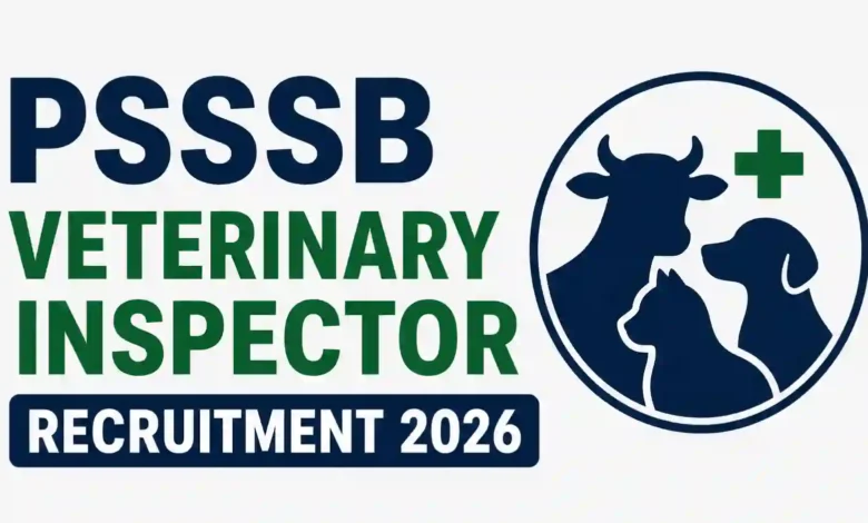 Punjab PSSSB Veterinary Inspector Recruitment 2026 Notification Released & Apply Online for 150 Posts