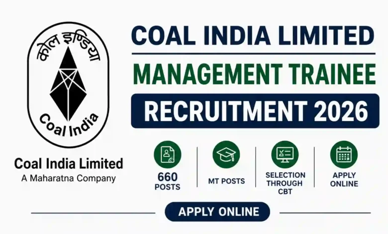 Coal India Management Trainee Recruitment 2026 Notification Released for 660 Posts, Apply Online