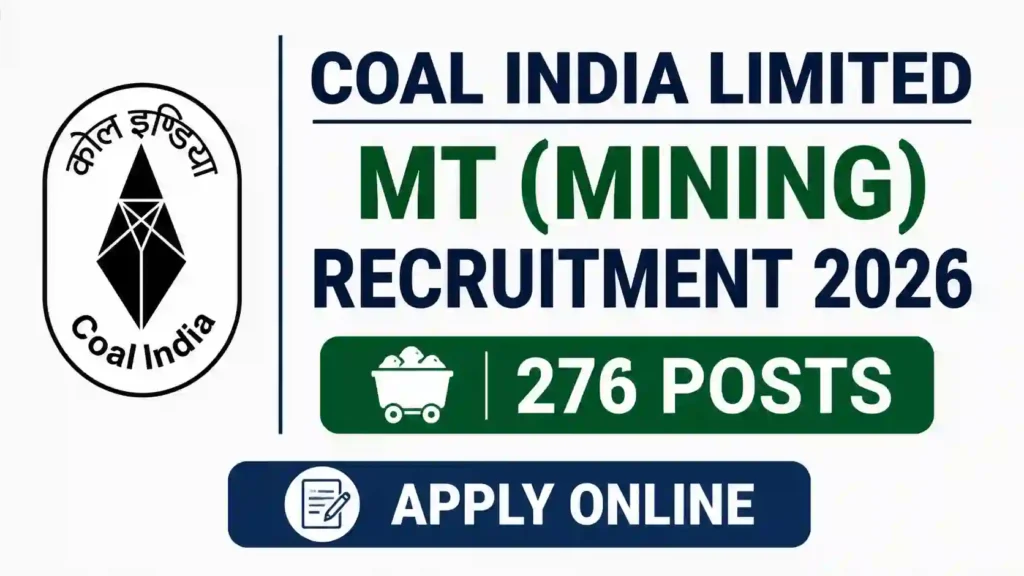 Coal India MT (Mining) Recruitment 2026 Notification Released for 276 Posts, Apply Online