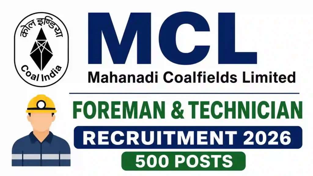 Mahanadi Coalfields Limited (MCL) Foreman and Technician Recruitment 2026 Notification Released & Apply Online for 500 Posts