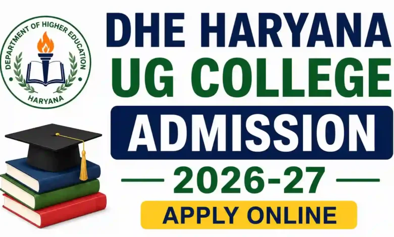 DHE Haryana UG College Admission 2026-27 Notification and Online Form