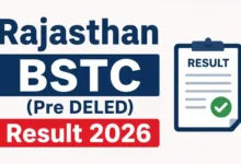 Rajasthan BSTC (Pre DELED) Result 2026 Released, Check From This Link
