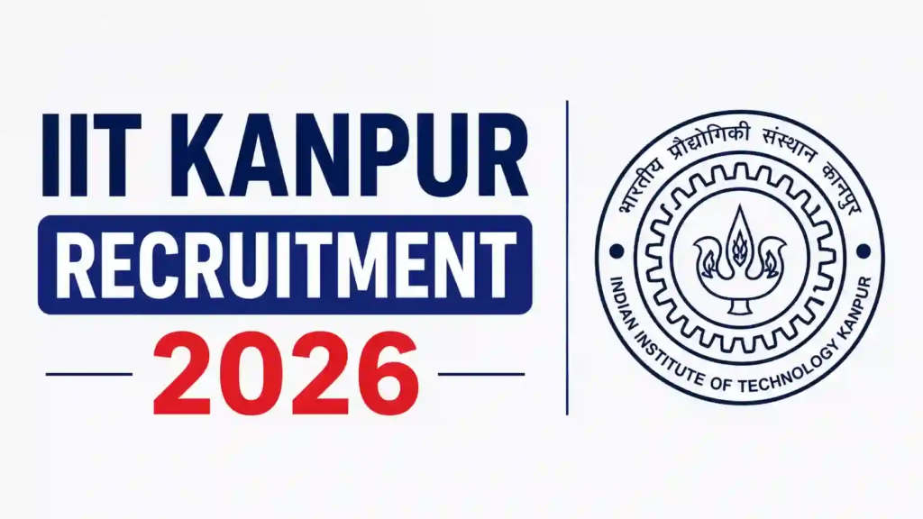 IIT Kanpur Non-Teaching Recruitment 2026 Notification Released & Apply Online for 80 Various Posts