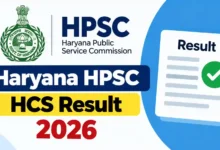 Haryana HPSC HCS (102 Posts) Result 2026 Released, Download PDF