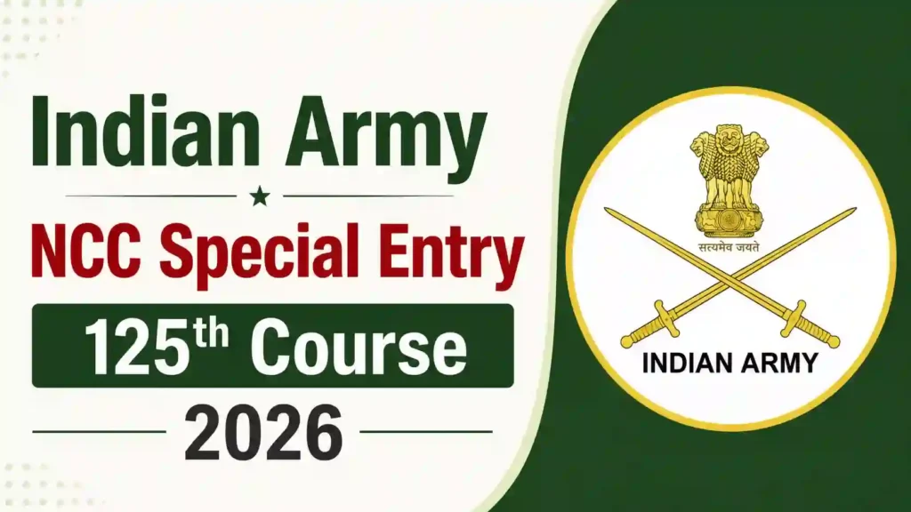 Indian Army NCC Special Entry 125th Course 2026 Notification Released & Apply Online