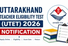 Uttarakhand Teacher Eligibility Test (UTET) 2026 Notification Released & Apply Online