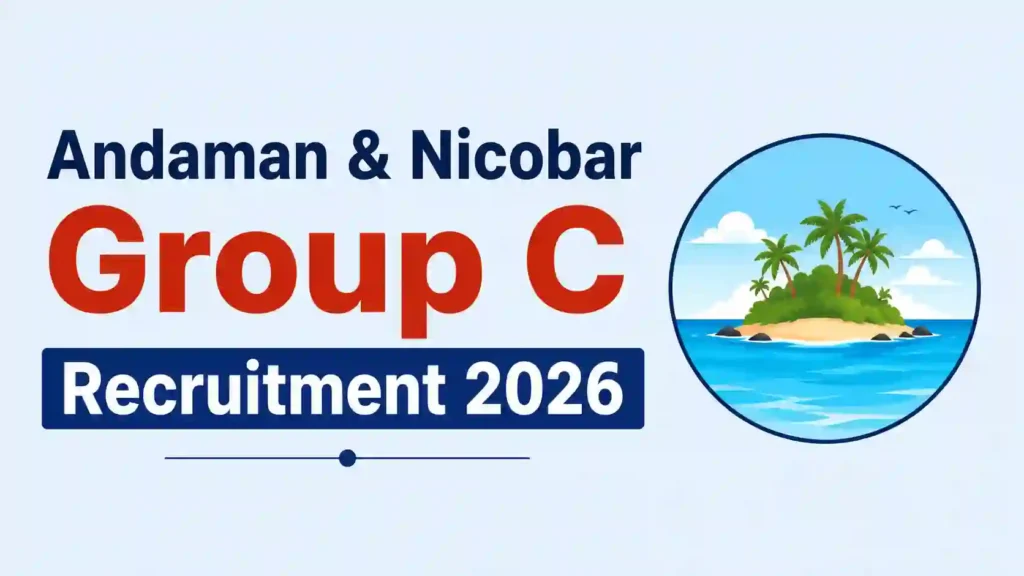 Andaman and Nicobar Group C (Matric Level) Recruitment 2026 Notification Released for 1535 Posts, Apply Online