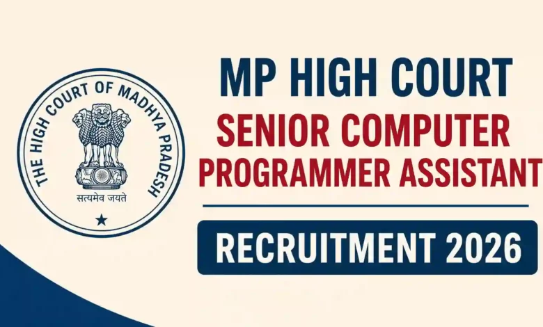 MP High Court Senior Computer Programmer Assistant Recruitment 2026 Notification Released for 130 Posts, Apply Online