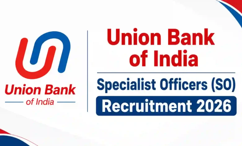 Union Bank of India SO Recruitment 2026 Notification Released & Apply Online for 395 Posts