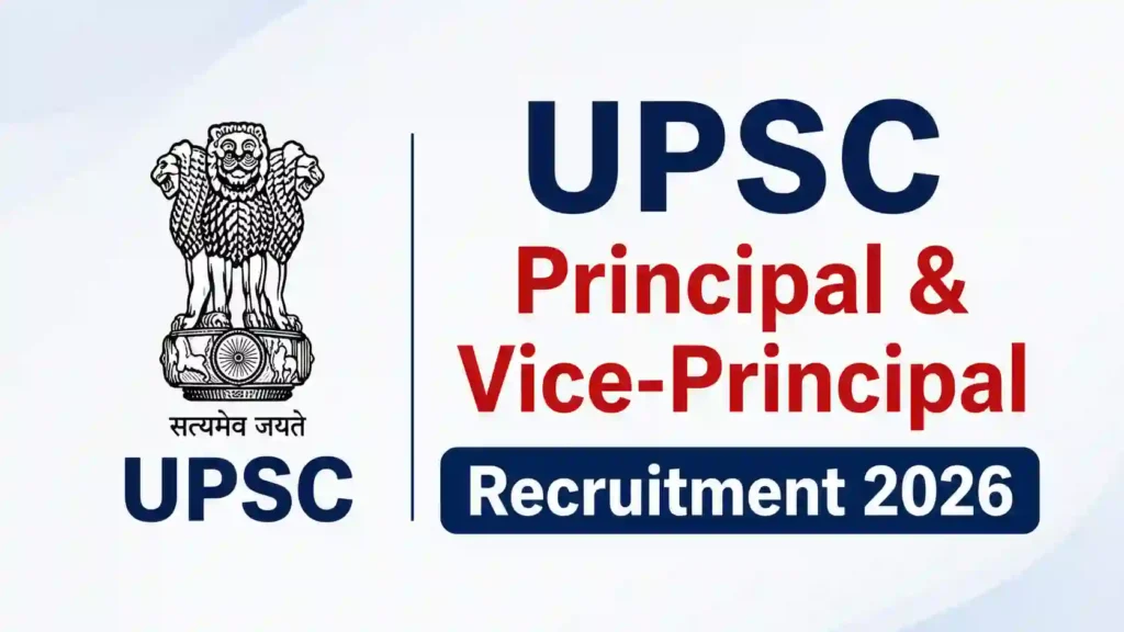 UPSC Principal & Vice-Principal Recruitment 2026 Notification Released for 828 Posts, Apply Online