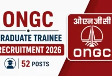 ONGC Graduate Trainee Recruitment 2026 Notification Released & Apply Online for 52 Posts