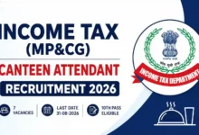 Income Tax (MP&CG) Canteen Attendant Recruitment 2026 Notification Released & Apply Online