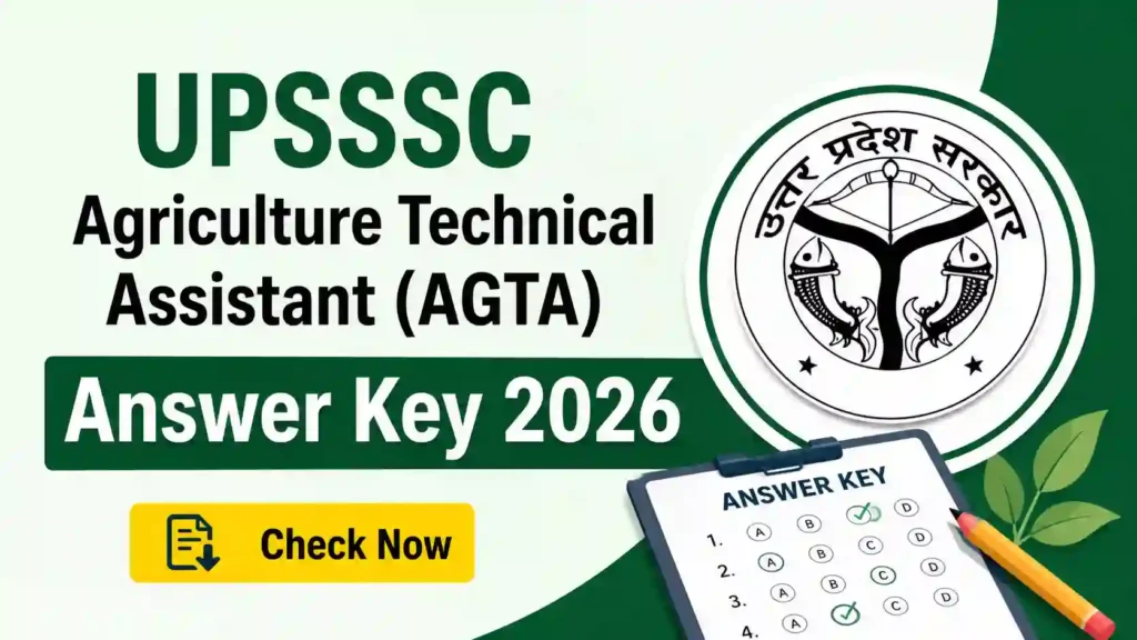 UPSSSC Agricluture Technical Assistant (AGTA) Group C (2759 Posts) Answer Key 2026 Released, Check Now