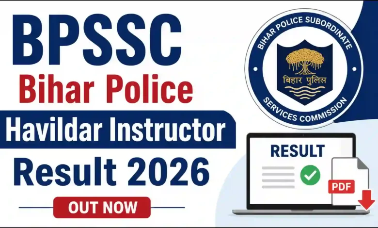 BPSSC Bihar Police Havildar Instructor (122 Posts) Result 2026 Released, Download Merit List PDF