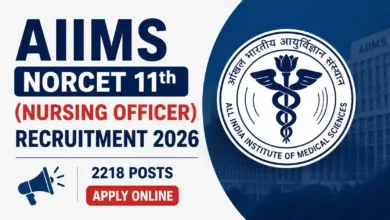 AIIMS NORCET 11th (Nursing Officer) Recruitment 2026 Notification Released & Apply Online for 2218 Posts