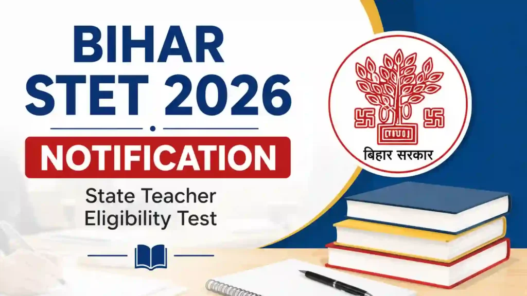 Bihar STET 2026 Notification Released & Apply Online for State Teacher Eligibility Test