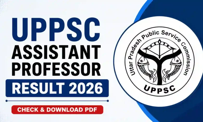 UPPSC Assistant Professor (1253 Posts) Result 2026 Released, Download PDF