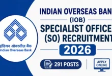 Indian Overseas Bank (IOB) Specialist Officer (SO) Recruitment 2026 Notification Released for 291 Posts, Apply Online