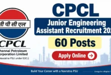 CPCL Junior Engineering Assistant Recruitment 2026 Notification Released & Apply Online for 60 Posts