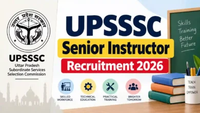 UPSSSC Senior Instructor Recruitment 2026 Notification Released & Apply Online for 132 Posts