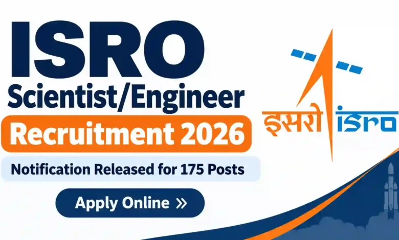 ISRO Scientist / Engineer Recruitment 2026 Notification Released for 175 Posts, Apply Online