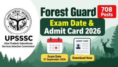 UPSSSC Forest Guard (708 Posts) Exam Date & Admit Card 2026 Released, Check Now
