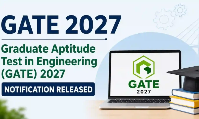 Graduate Aptitude Test in Engineering (GATE) 2027 Notification Released – Check Important Dates & Schedule