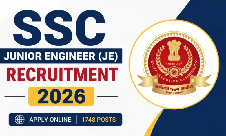 SSC Junior Engineer (JE) Recruitment 2026 Notification Released & Apply Online for 1748 Posts