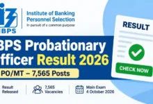IBPS Probationary Officer (PO/MT-7565 Posts) Result 2026 Released – Check From This Link