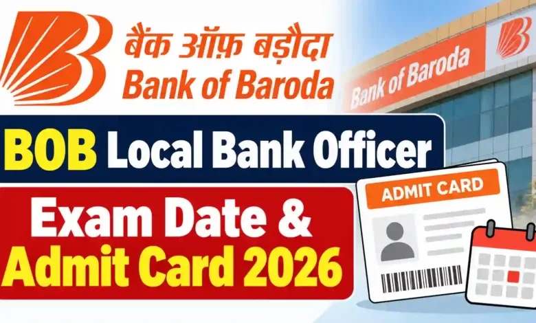Bank of Baroda LBO (2482 Posts) Exam Date & Admit Card 2026 Released, Check Now