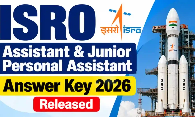 ISRO Assistant & Junior Personal Assistant (242 Posts) Answer Key 2026 Released, Download Response Sheet PDF