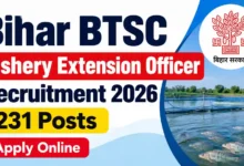 Bihar BTSC Fishery Extension Officer Recruitment 2026 Notification Released & Apply Online for 231 Post 