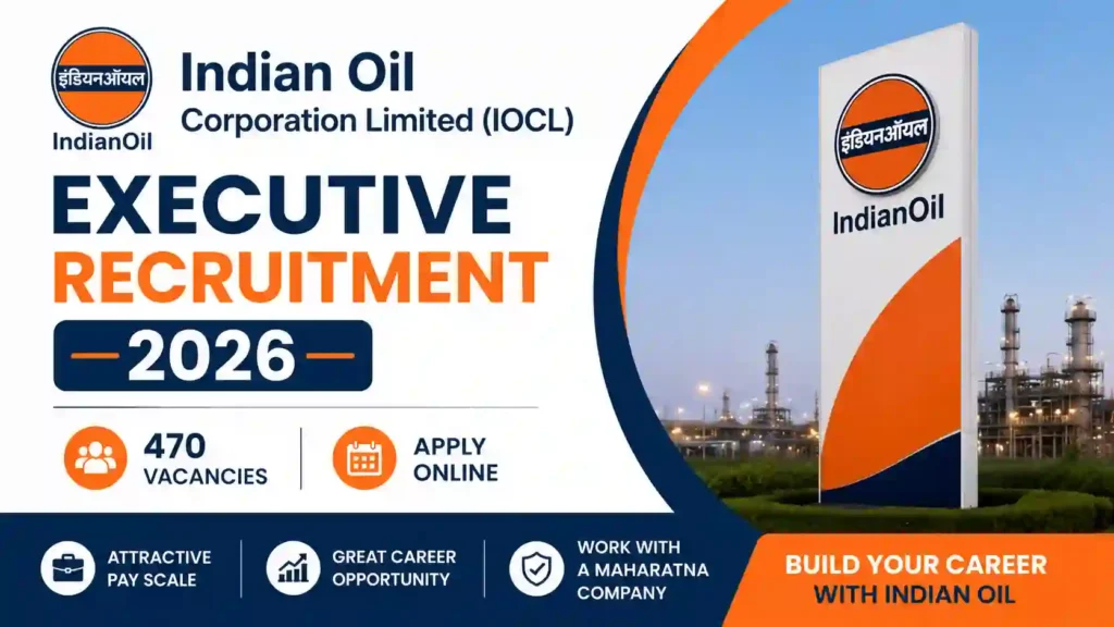 IOCL Executive Recruitment 2026 Notification Released & Apply Online for 470 Posts