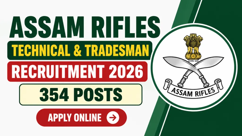 Assam Rifles Technical & Tradesman Recruitment 2026 Notification Released for 354 Posts, Apply Online