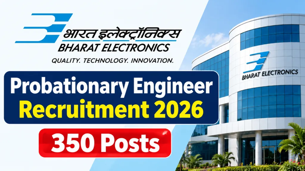 Bharat Electronics Limited (BEL) Probationary Engineer Recruitment 2026 Notification Released & Apply Online for 350 Posts