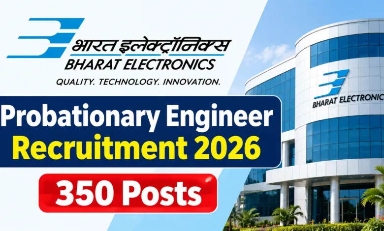 Bharat Electronics Limited (BEL) Probationary Engineer Recruitment 2026 Notification Released & Apply Online for 350 Posts