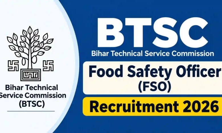 Bihar BTSC Food Safety Officer (FSO) Recruitment 2026 Notification Released & Apply Online for 105 Posts
