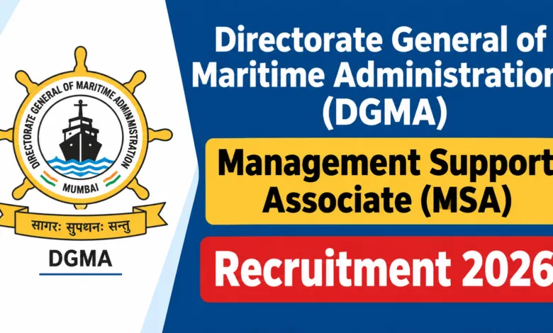 Directorate General of Maritime Administration (DGMA) Management Support Associate (MSA) Recruitment 2026 Notification Released & Apply Online