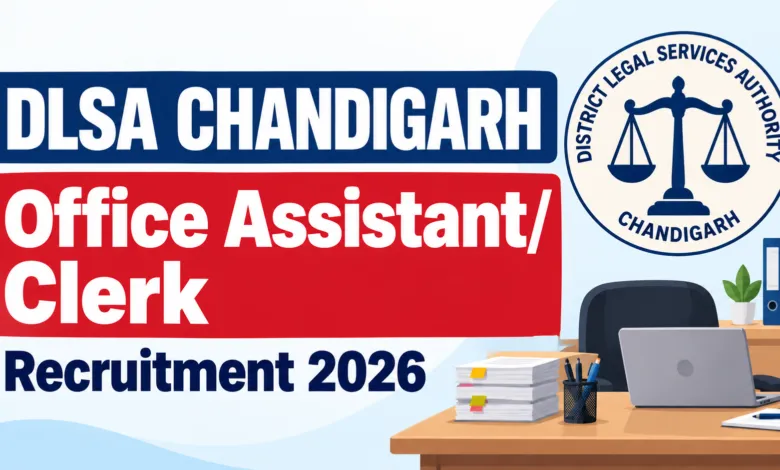 DLSA Chandigarh Office Assistant/Clerk Recruitment 2026 Notification Released, Apply Offline