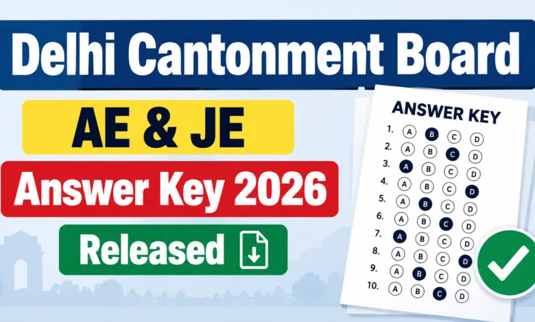 Delhi Cantonment Board AE & JE Answer Key 2026 Released – Check From This Link