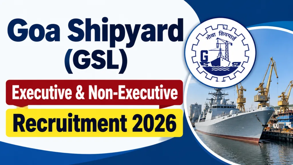 Goa Shipyard (GSL) Executive & Non-Executive Recruitment 2026 Notification Released for 131 Posts, Apply Online