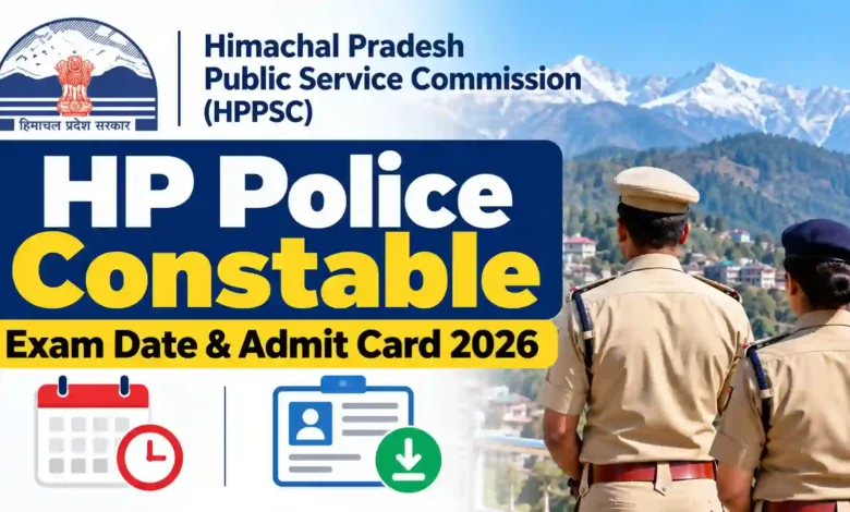 HPPSC HP Police Constable (734 Posts) Exam Date & Admit Card 2026 Released, Check Now
