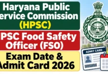 Haryana HPSC Food Safety Officer (FSO) Exam Date & Admit Card 2026 Released, Check Now