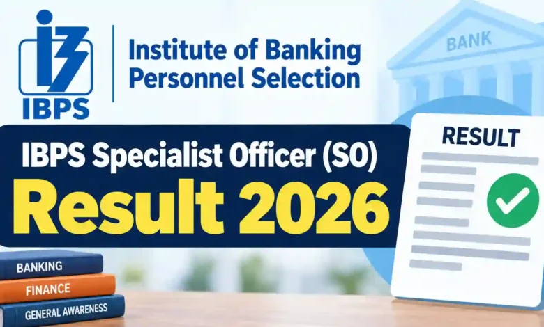 IBPS Specialist Officer (SO-1043 Posts) Result 2026 Released – Check From This Link