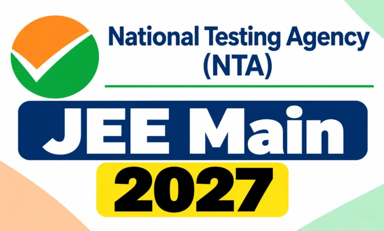 NTA JEE Main 2027 (Session I) Notification and Online Application Form