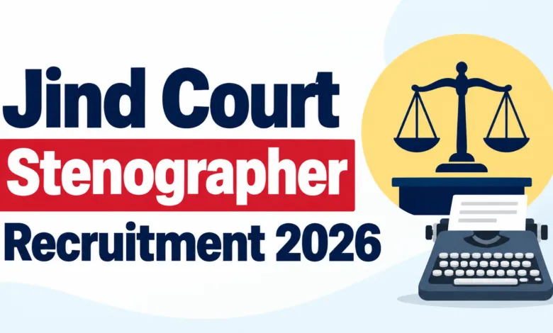 Jind Court Stenographer Recruitment 2026 Notification & Offline Form