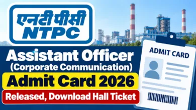 NTPC Assistant Officer (Corporate Communication) Admit Card 2026 Released, Download Hall Ticket