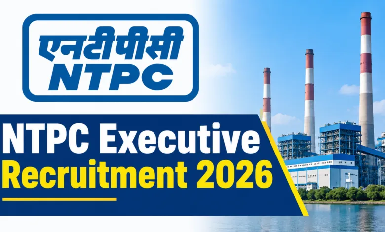 NTPC Executive Recruitment 2026 Notification Released, Apply Online